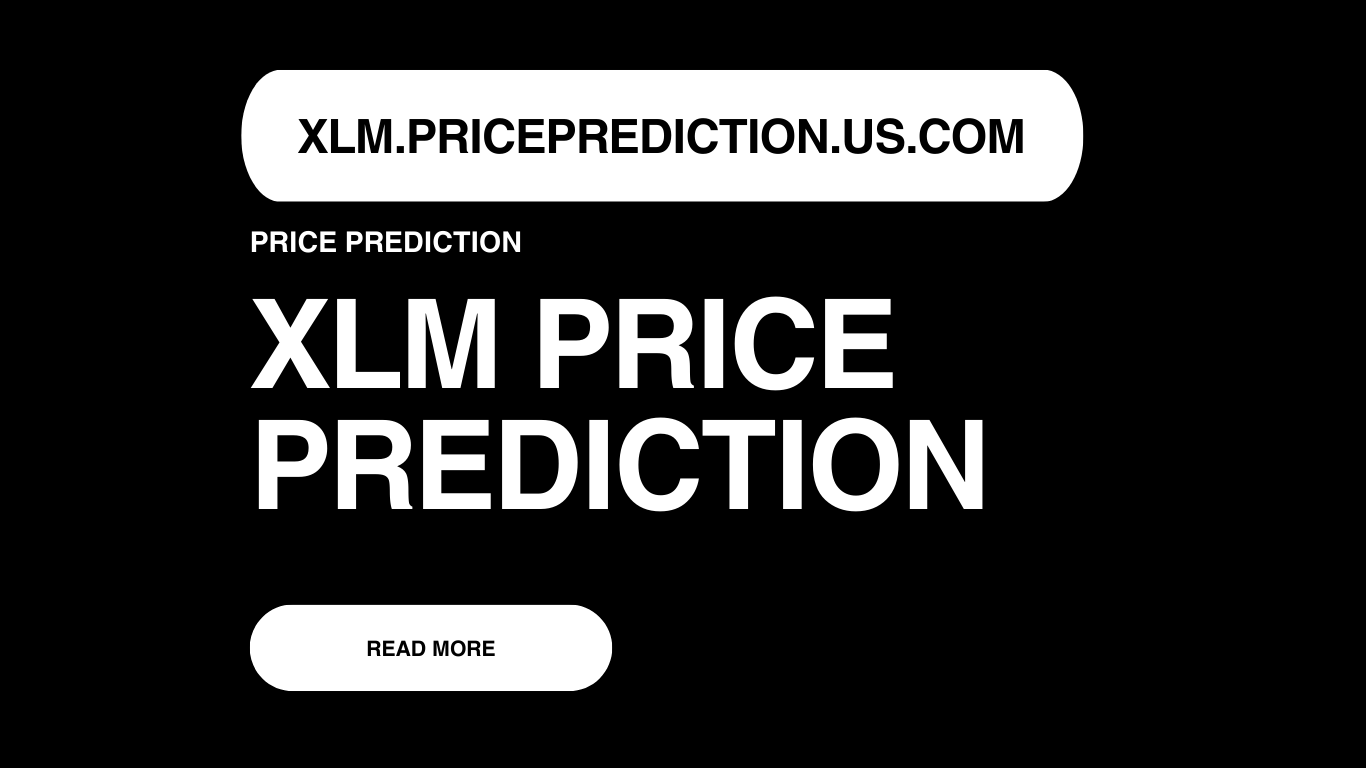 XLM Price Prediction | XLM Forecast 2025, 2030, 2040